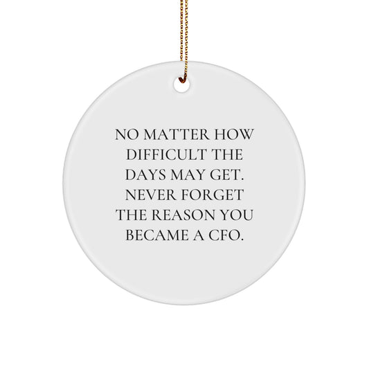Inspirational CFO Quotes Gifts for CFOs, Funny Circle Ornament, White, 2.75" Tall, Durable MDF, Ideal Gifts from Family, Friends, or Coworkers for Christmas Unique Gifts - Image 1
