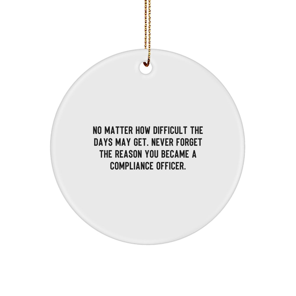 Compliance Officer Gifts, Funny Inspirational Quote Circle Ornament, Christmas Unique Office Decor for Men Women Coworkers - Image 1