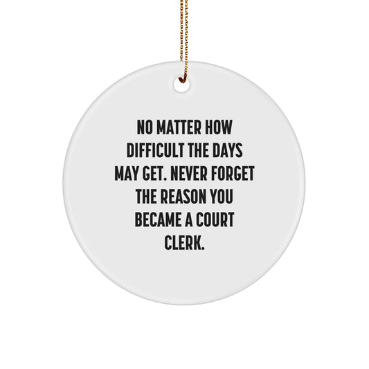 Court Clerk Appreciation Gifts - Inspirational Quote Ornaments for Office Staff, Christmas Unique Gifts for Men or Women Coworkers, Circle Ornament Decoration - Image 1