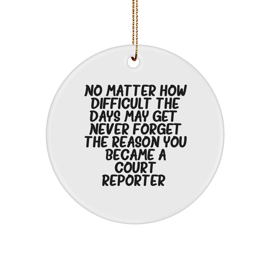 Funny Court Reporter Gifts for Men, Women, and Friends - Inspirational Circle Ornament for Christmas Unique Gifts from Family, Coworkers and Court Reporters - Image 1