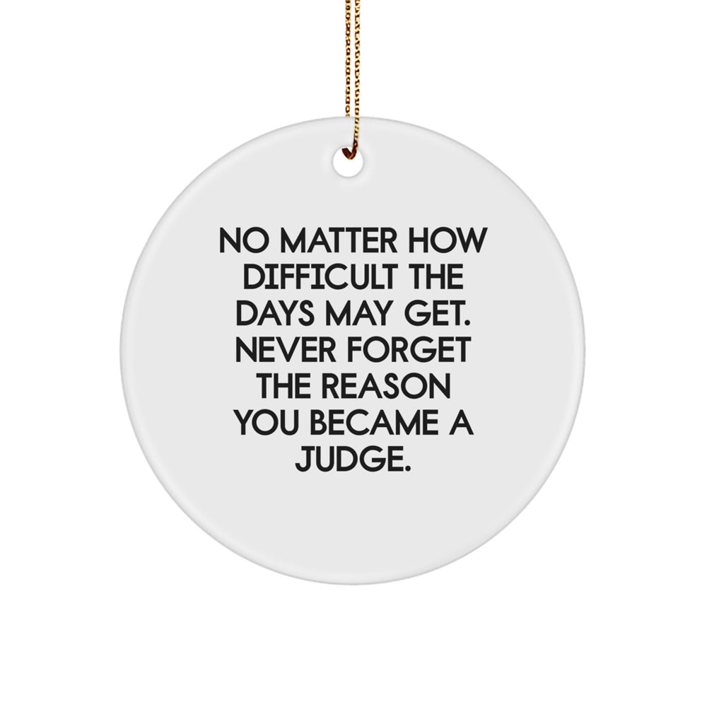 Gifts from Friends and Family for Judges - Inspirational Quote Circle Ornament for Christmas - Image 1