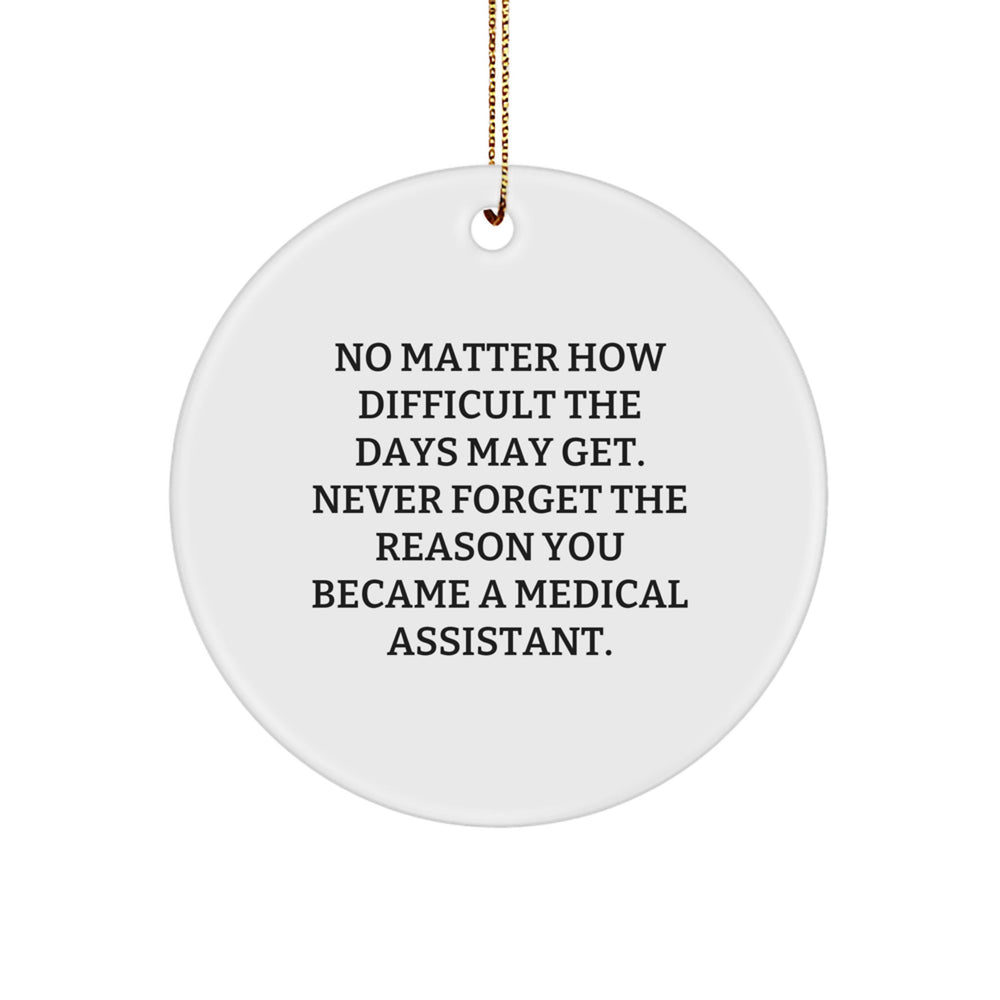 Inspirational Medical Assistant Christmas Circle Ornament Gifts from Friends, Coworkers, and Family - Image 1