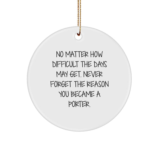 Porter Gifts from Friends and Family - Inspirational Quote Circle Ornament, White, 2.75 Tall, 0.5 oz, Durable MDF with High-Gloss Finish, Perfect for Christmas - Image 1