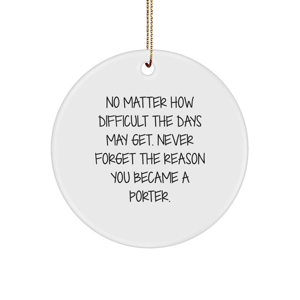 Porter Gifts from Friends and Family - Inspirational Quote Circle Ornament, White, 2.75 Tall, 0.5 oz, Durable MDF with High-Gloss Finish, Perfect for Christmas - Image 1