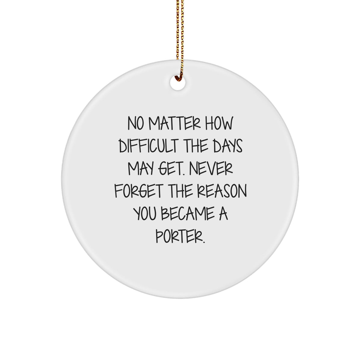 Porter Gifts from Friends and Family - Inspirational Quote Circle Ornament, White, 2.75 Tall, 0.5 oz, Durable MDF with High-Gloss Finish, Perfect for Christmas - Image 1
