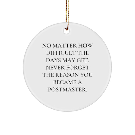 Funny Postmaster Gifts, Inspirational Quotes Circle Ornament for Postmaster, Christmas Unique Gifts from Friends for Family - Image 1