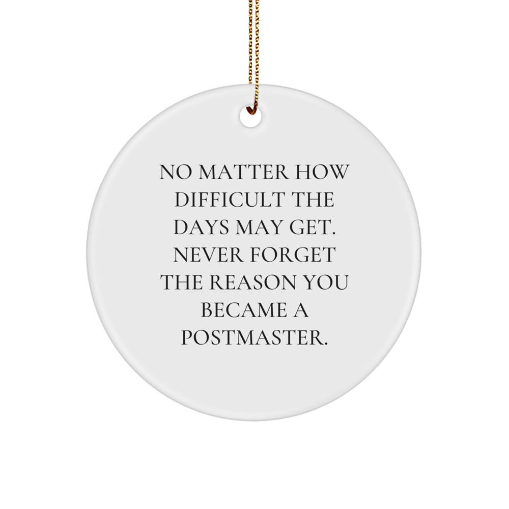 Funny Postmaster Gifts, Inspirational Quotes Circle Ornament for Postmaster, Christmas Unique Gifts from Friends for Family - Image 1