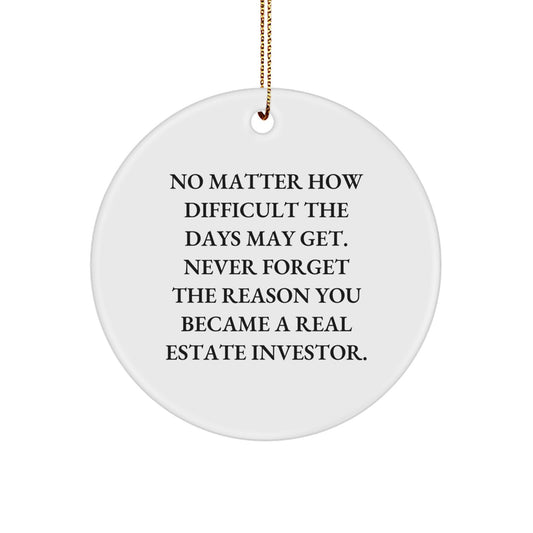 Real Estate Investor Gift, Circle Ornament with Inspirational Quote, Gifts from Family for Real Estate Investor, Christmas Unique Ornaments - Image 1