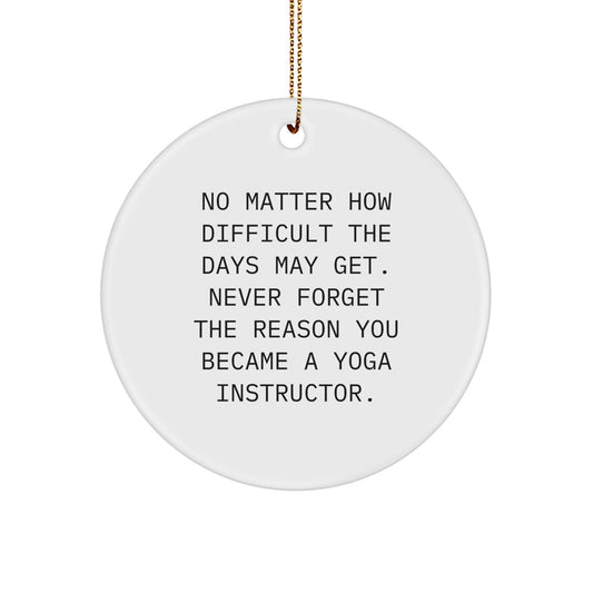 Funny Yoga Instructor Circle Ornament Gifts from Friends for Women, Inspirational Quote, Christmas Unique Gifts - Image 1