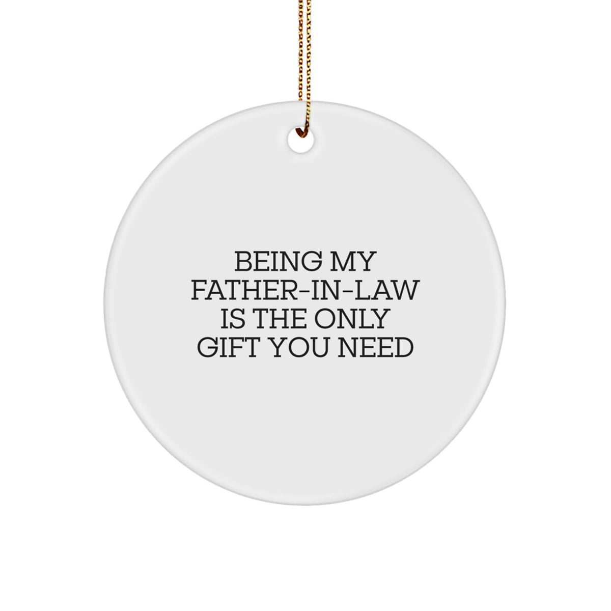 Funny Father-in-law Gifts from Family - Unique Circle Ornament for Him with Inspirational Quote - Christmas Unique Gift Ideas for Men - Image 1