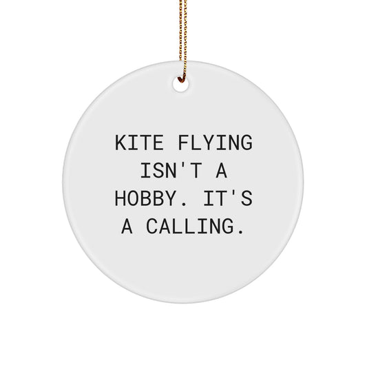Kite Flying Gifts from Friends and Family for Kite Lovers - 'Kite Flying Isn't A Hobby. It's A Calling.' Christmas Unique Ornament - Image 1