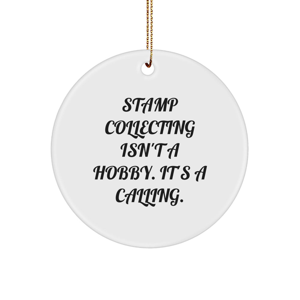 Funny Stamp Collecting Gifts for Stamp Enthusiasts, Circle Ornament, 'Stamp Collecting Isn't A Hobby, It's A Calling' Christmas Unique Gifts from Friends to Family Members - Image 1