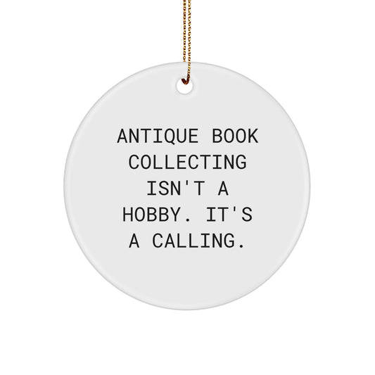 Antique Book Collecting Lover's Circle Ornament Gift for Friends - Funny Quote - Christmas Unique Decoration - Image 1