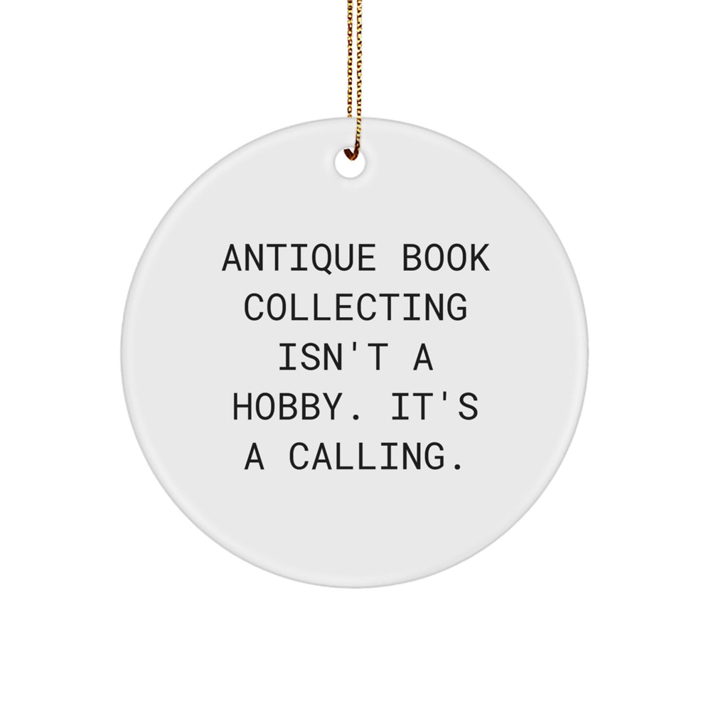 Antique Book Collecting Lover's Circle Ornament Gift for Friends - Funny Quote - Christmas Unique Decoration - Image 1