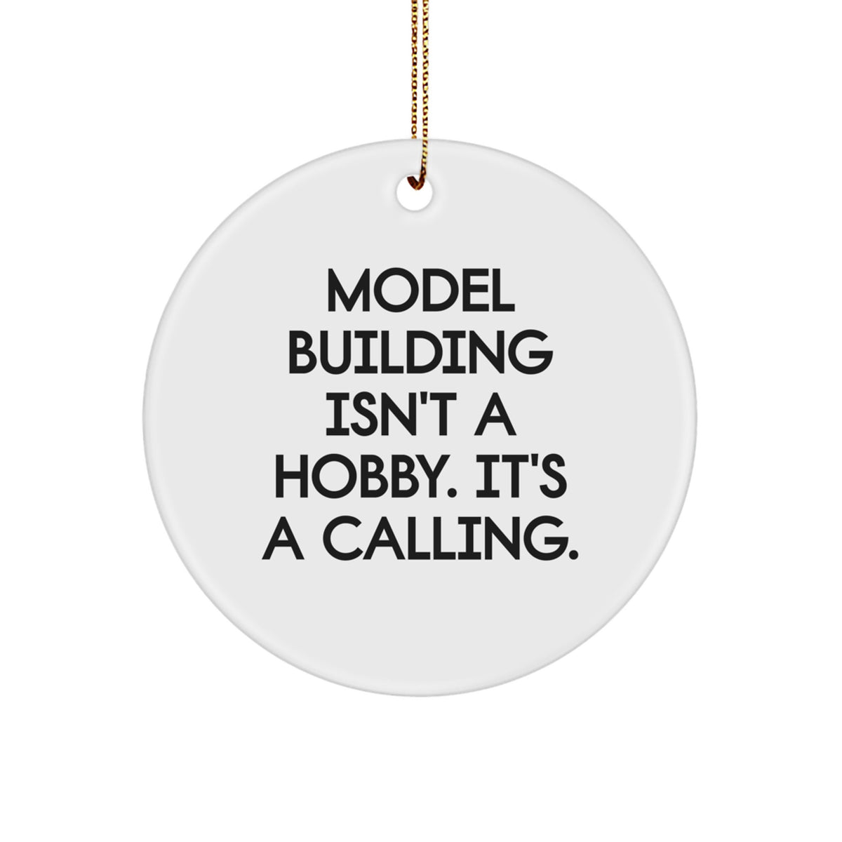 Funny Model Building Circle Ornament Gifts from Men to Friends, Ideal Gifts for Model Building Lovers on Christmas - Image 1