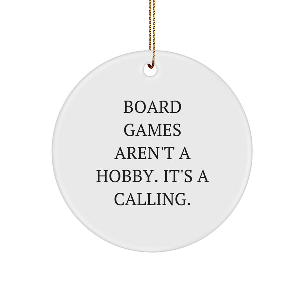 Funny Board Games Circle Ornament, Gifts for Board Games Enthusiasts, Men, Women, Friends, Family, 'Board Games Aren't A Hobby. It's A Calling.' Christmas Unique Gifts - Image 1