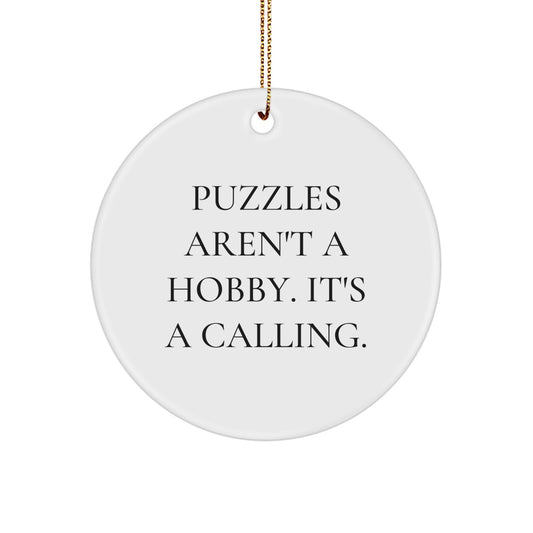 Funny Puzzles Gifts for Men, Women, Family and Friends - Circle Ornament with Puzzles Aren't A Hobby. It's A Calling. - Christmas Unique Decorations - Image 1