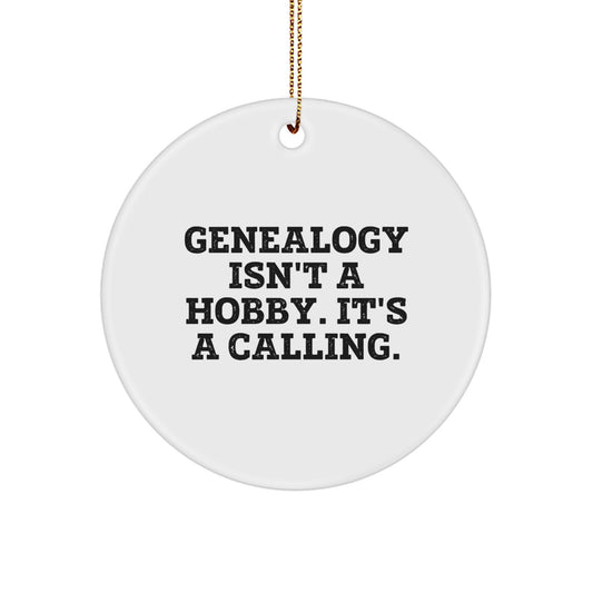 Genealogy Gifts from Family to Genealogy Enthusiasts with Inspirational Quote - Circle Ornament for Christmas Unique Gifts - Image 1