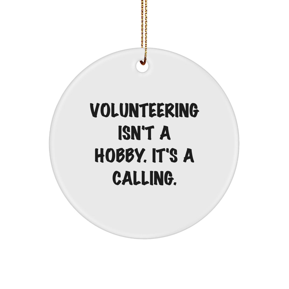 Volunteering Gifts from Friends Circle Ornament - Inspirational Quote Christmas Unique Gifts for Men Women Family - Image 1