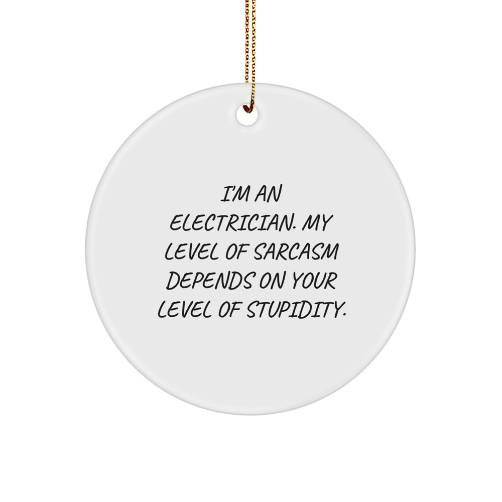 Funny Electrician Gifts from Friends and Family - Christmas Unique Circle Ornament - Image 1