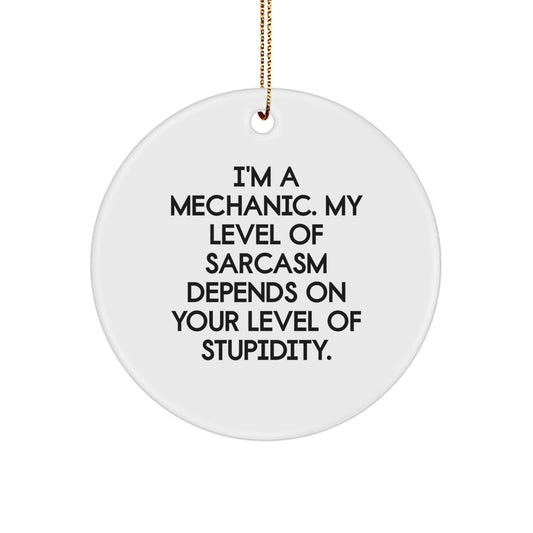 Funny Mechanic Gifts for Men, Christmas Unique Gifts from Friends to Mechanic Lovers, Circle Ornament - Image 1