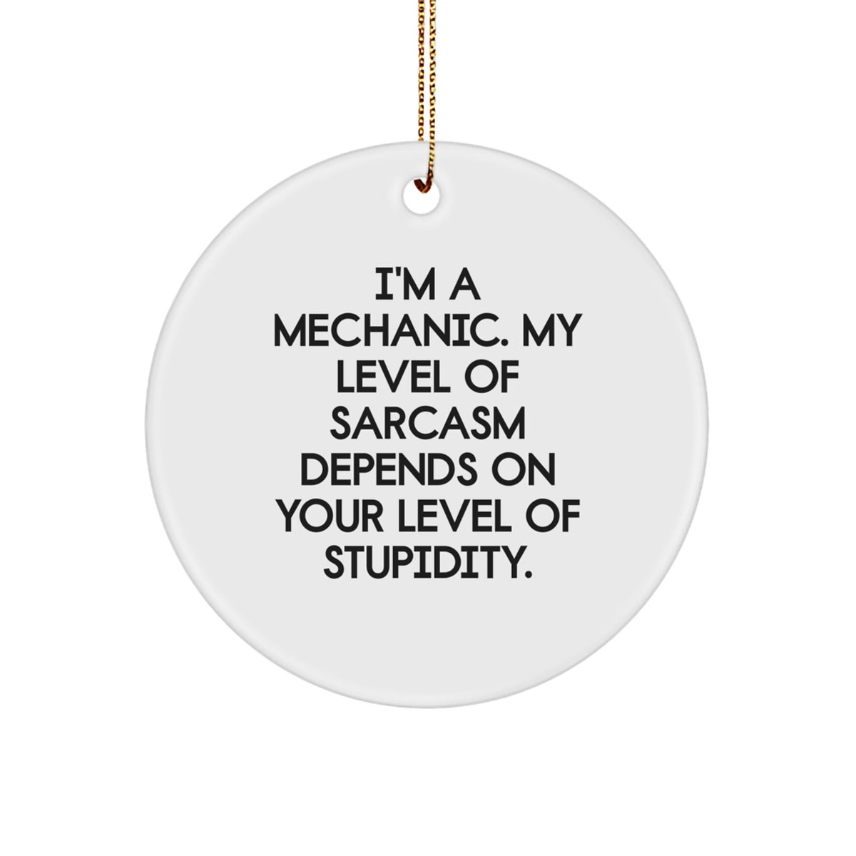Funny Mechanic Gifts for Men, Christmas Unique Gifts from Friends to Mechanic Lovers, Circle Ornament - Image 1