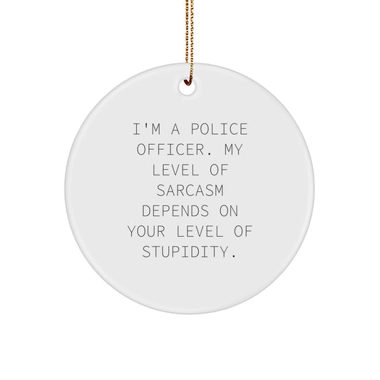 Funny Police Officer Gifts for Men, Christmas Unique Gifts from Friends, Police Officer Circle Ornament Quote - Image 1