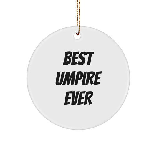 Funny Umpire Gifts for Men Umpire Fan Christmas Unique Ornaments Funny 'Best Umpire Ever' Circle Decorations - Image 1