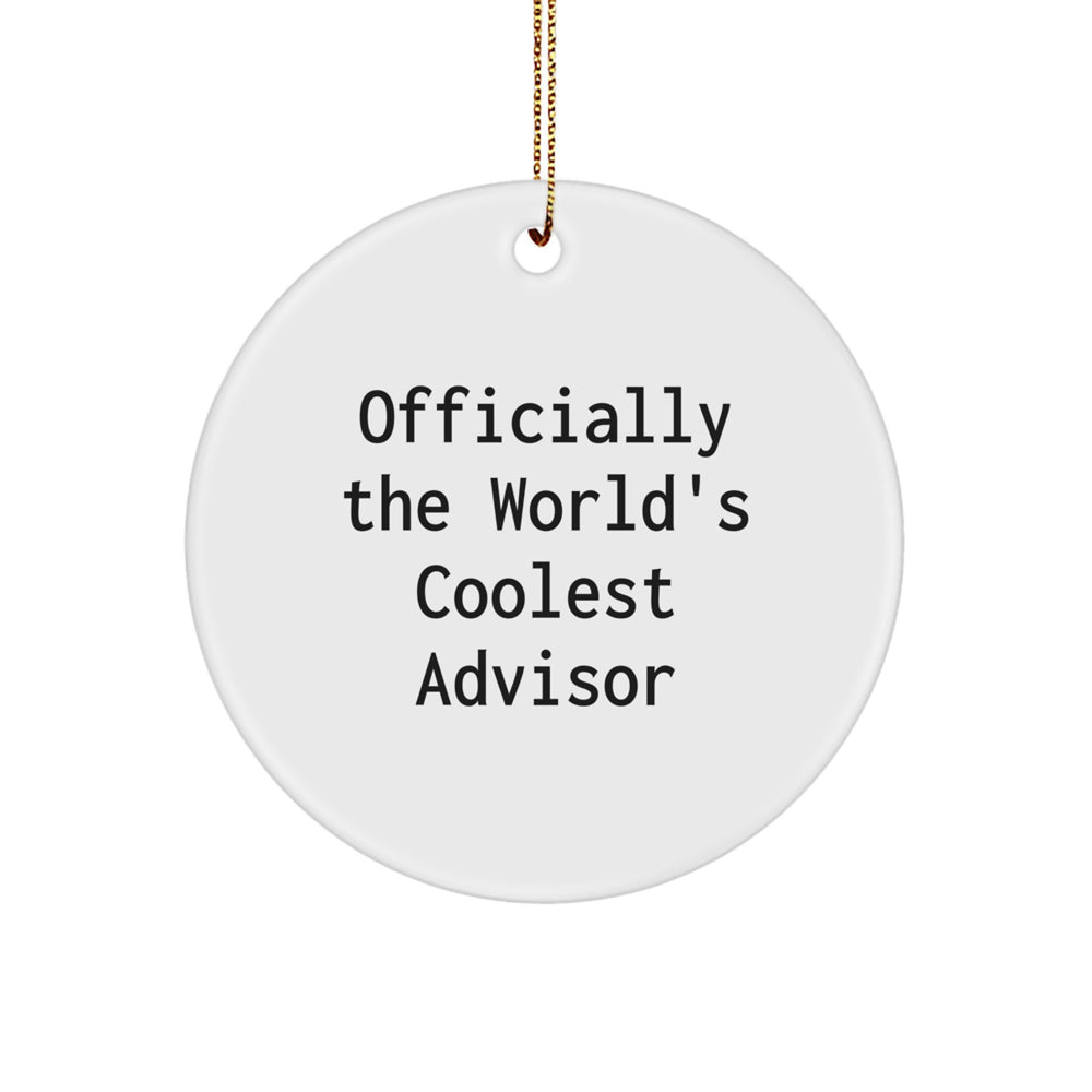 Fun Advisor Gifts for Men from 'Officially The World's Coolest Advisor', White Circle Ornament for Christmas - Image 1