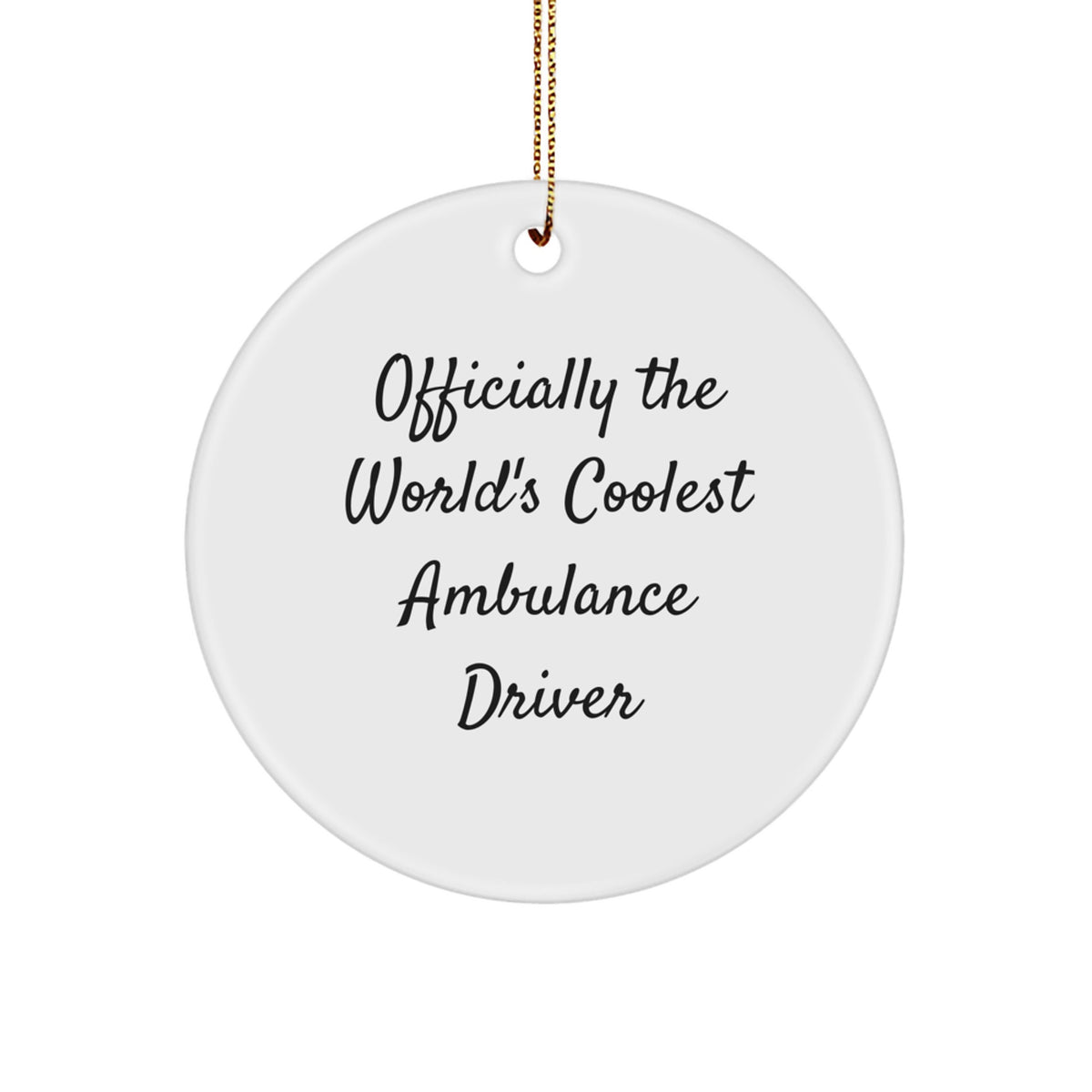Officially The World's Coolest Ambulance Driver Gifts for Ambulance Driver Friends Christmas Circle Ornament Gifts from Men - Image 1