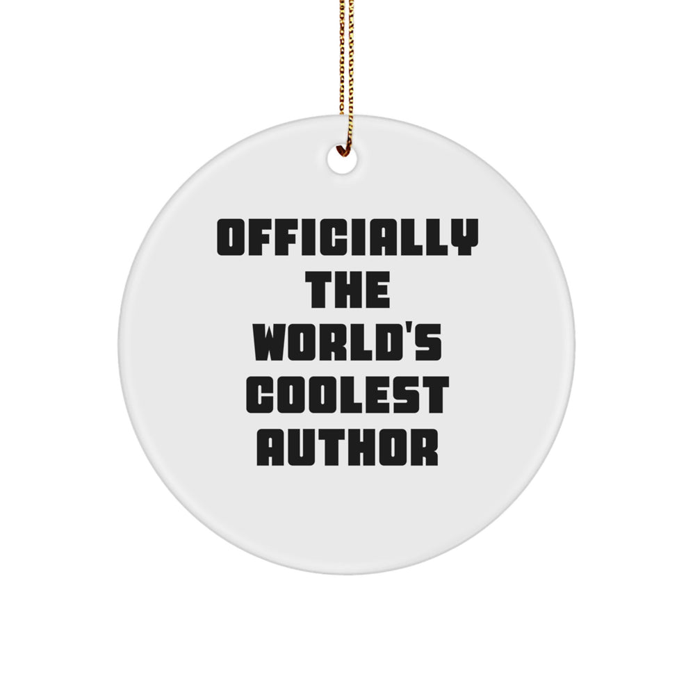 Gifts from Men to Authors - Officially The World's Coolest Author Quote Circle Ornament, Perfect for Christmas Unique Gifts - Image 1
