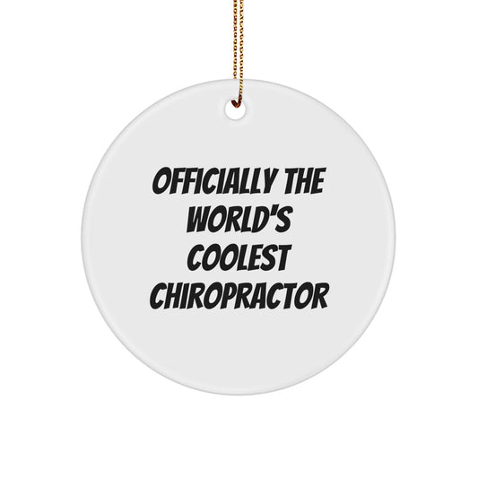 Funny Chiropractor Gifts for Men, Officially The World's Coolest Chiropractor Ornament, Circle Ornament - Image 1