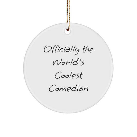 Funny Comedian Gifts from Friends, Circle Ornament with Officially The World's Coolest Comedian Quote, Perfect for Christmas Unique Gifts for Comedian Lovers - Image 1