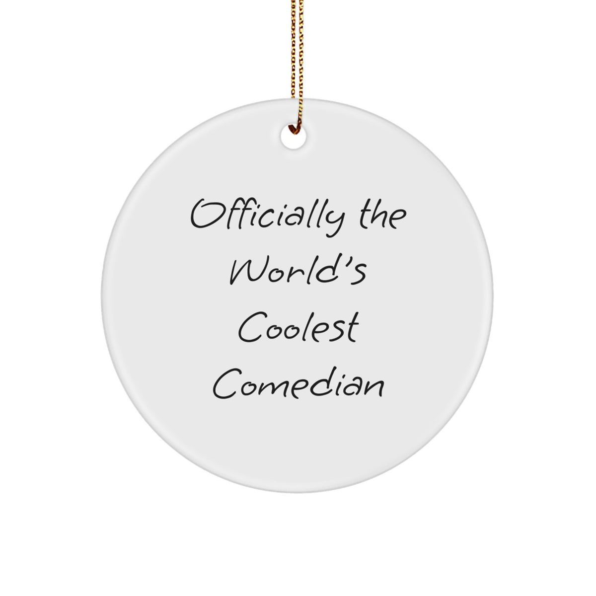 Funny Comedian Gifts from Friends, Circle Ornament with Officially The World's Coolest Comedian Quote, Perfect for Christmas Unique Gifts for Comedian Lovers - Image 1