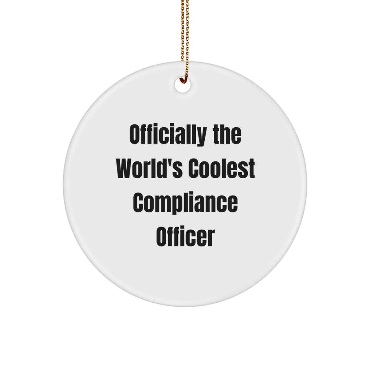 Funny Compliance Officer Gifts Officially The World's Coolest Compliance Officer Circle Ornament for Christmas Unique Gifts from Friends to Compliance Officer - Image 1