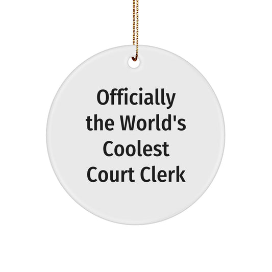 Funny Court Clerk Gifts, Officially The World's Coolest Court Clerk Circle Ornament, Christmas Unique Gifts from Friends to Family - Image 1