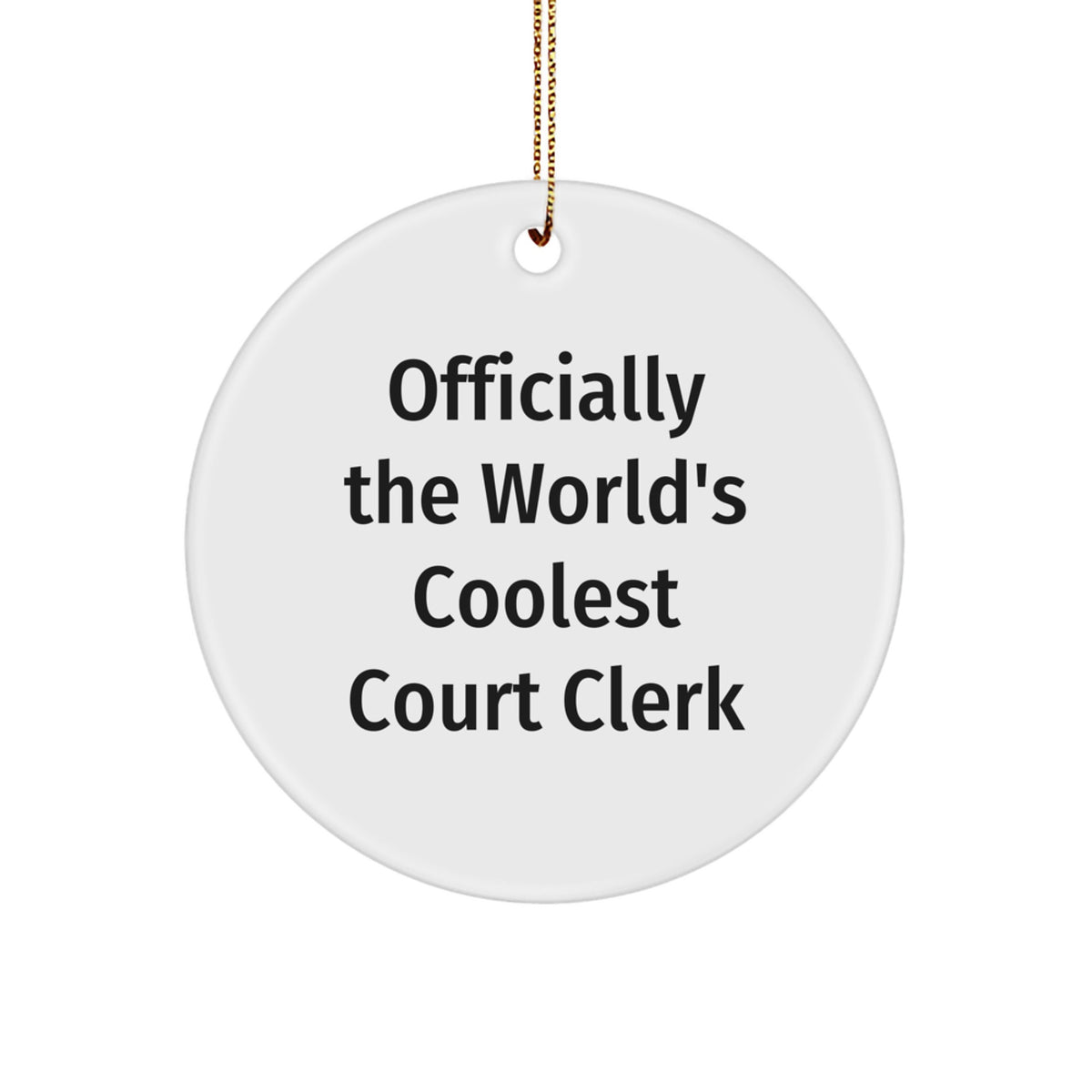 Funny Court Clerk Gifts, Officially The World's Coolest Court Clerk Circle Ornament, Christmas Unique Gifts from Friends to Family - Image 1