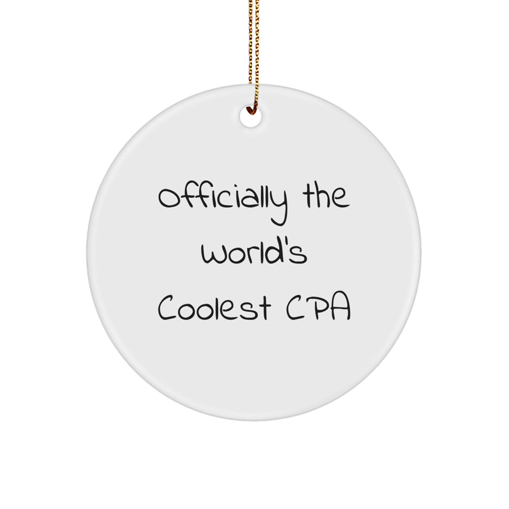 Funny CPA Gifts, Officially The World's Coolest Cpa Circle Ornament, Christmas Unique Gifts from Friends to CPA - Image 1
