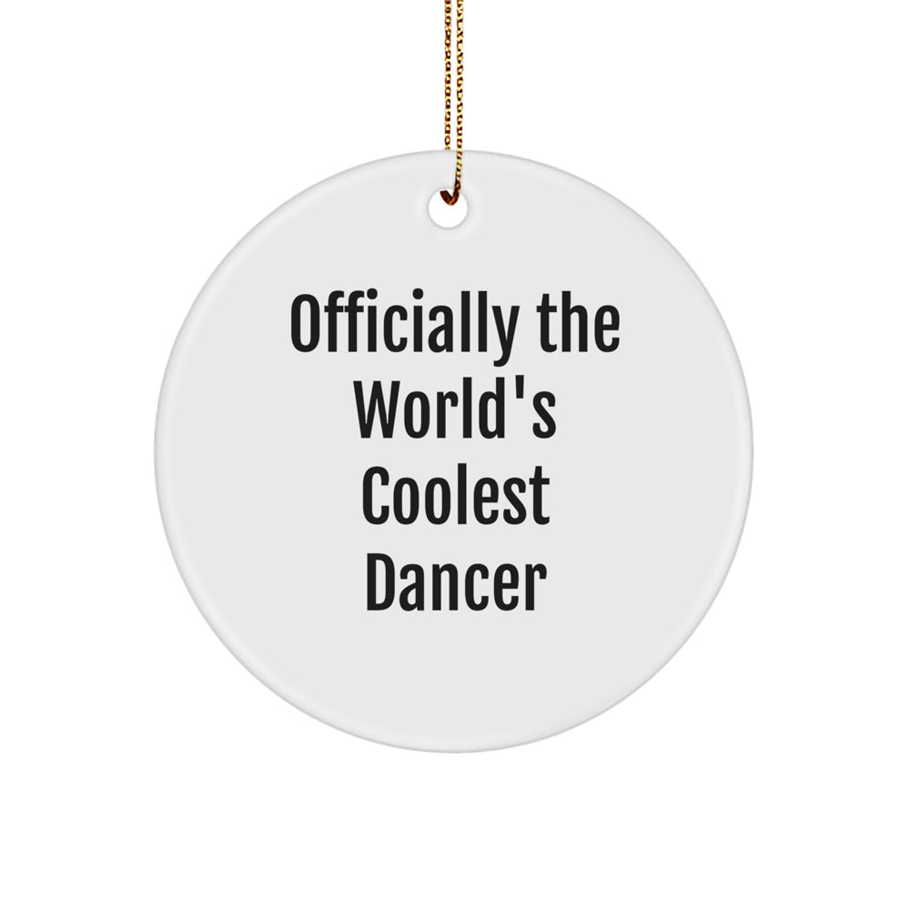 Unique Gifts for Dancer Friends from Men, Funny Dancer Quote, Christmas Unique Circle Ornament - Image 1