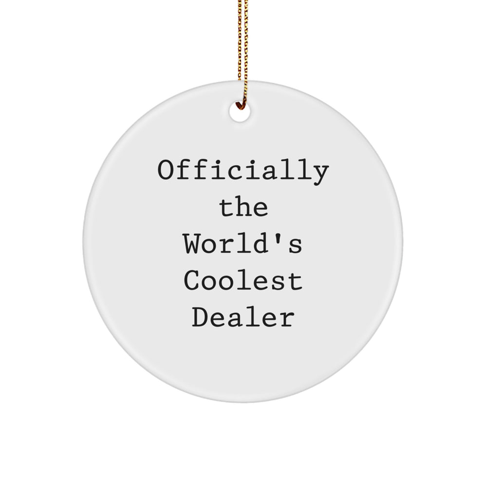 Funny Dealer Gifts from Friends and Family - 'Officially The World's Coolest Dealer' Christmas Circle Ornament - Image 1