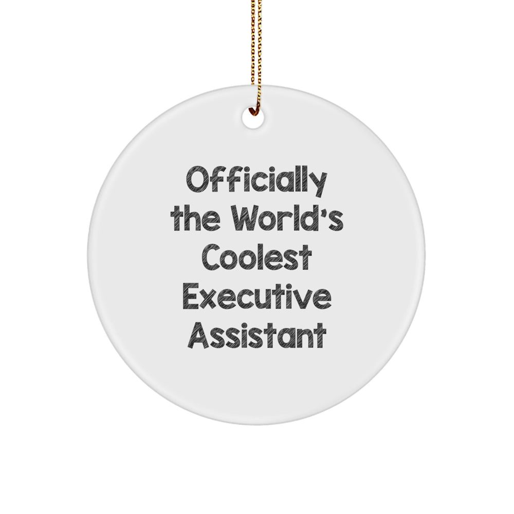 Funny Executive Assistant Gifts for Friends, Officially The World's Coolest Executive Assistant Circle Ornament, Christmas Unique Gifts from Friends - Image 1