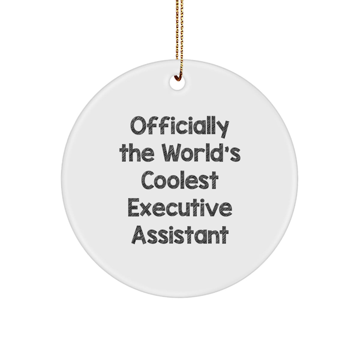 Funny Executive Assistant Gifts for Friends, Officially The World's Coolest Executive Assistant Circle Ornament, Christmas Unique Gifts from Friends - Image 1