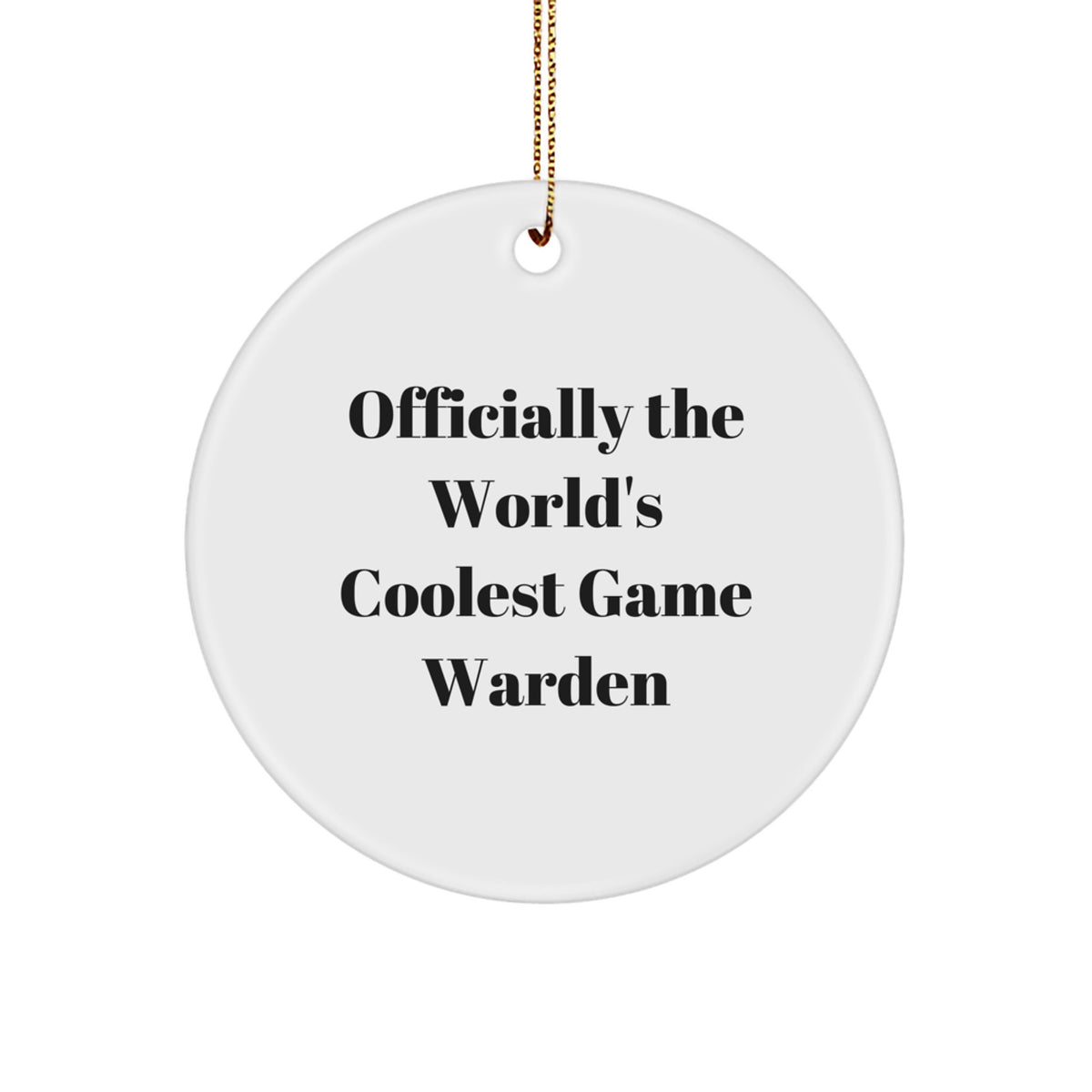 Funny Game Warden Gifts for Him, Officially The World's Coolest Game Warden Christmas Unique Decorations for Family, Friends, Coworkers, and Men Circle Ornament - Image 1