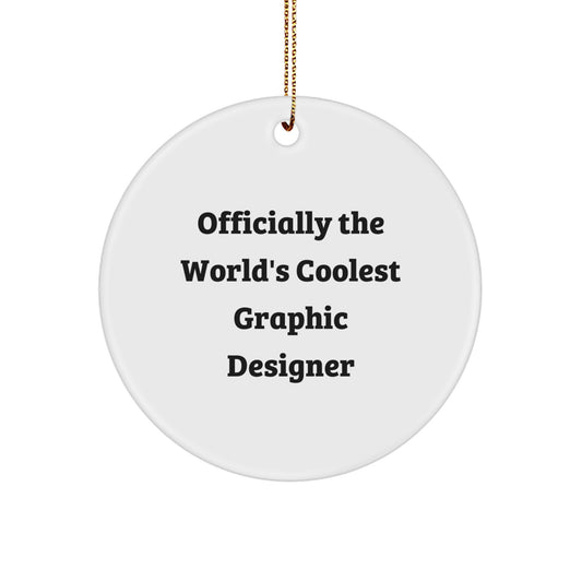Funny Graphic Designer Gifts from Friends for Christmas Circle Ornament - 'Officially The World's Coolest Graphic Designer' Quote - Image 1