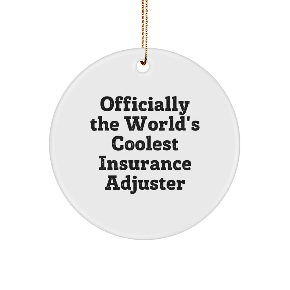 Funny Insurance Adjuster Gifts from Friends, World's Coolest Insurance Adjuster Circle Ornament for Christmas Unique Gifts - Image 1