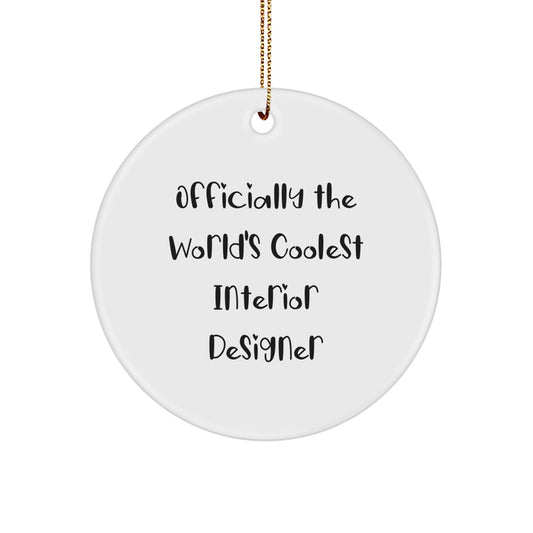 Funny Interior Designer Christmas Unique Gifts from Men for Friends - Officially The World's Coolest Interior Designer Quote Circle Ornament - Image 1