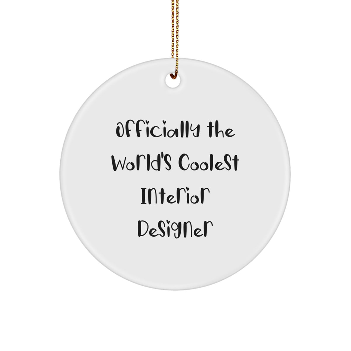 Funny Interior Designer Christmas Unique Gifts from Men for Friends - Officially The World's Coolest Interior Designer Quote Circle Ornament - Image 1