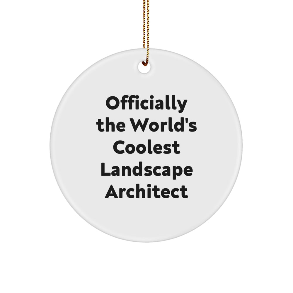 Funny Quotes for Landscape Architect Christmas Circle Ornament Gifts from Friends, Coworkers, Family - Image 1