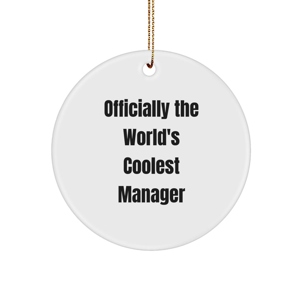 Funny Manager Gifts from Friends - Officially The World's Coolest Manager Circle Ornament, Christmas Unique Ornaments for Office or Home - Image 1