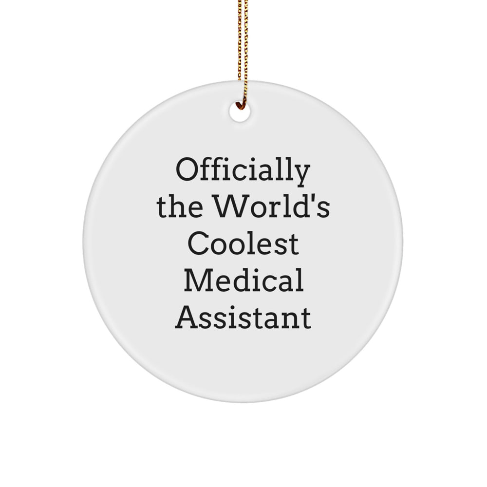 Funny Medical Assistant Gifts - 'Officially The World's Coolest Medical Assistant' Circle Ornament, White, Christmas Unique Gifts for Men or Women, Friends and Family - Image 1